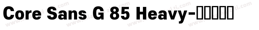 Core Sans G 85 Heavy字体转换